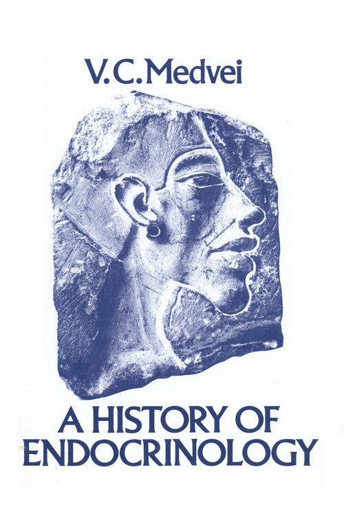 A History of Endocrinology by Vc Medvei | ISBN-13 9789400973060 PDF