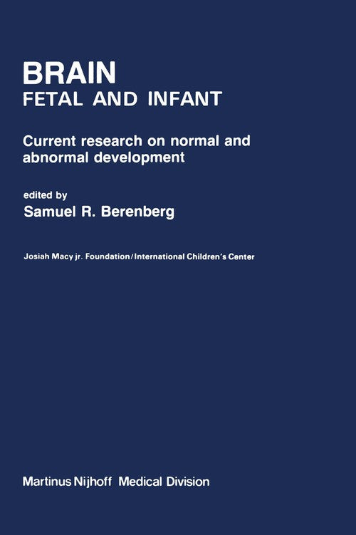 Brain Fetal and Infant by Sr Berenberg | ISBN-13 9789400996823 PDF