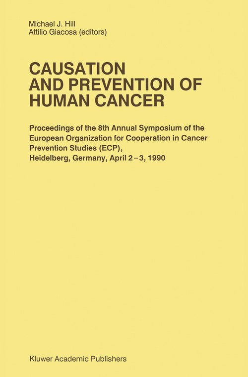 Causation and Prevention of Human Cancer by Mj Hill